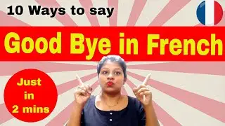 How to Say Goodbye in French - You must know
