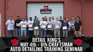 May 4th - 6th Auto Reconditioning Training Seminar - Detail King
