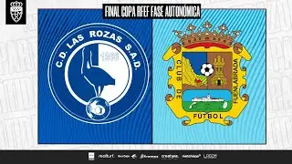 Las Rozas CF vs CF Fuenlabrada | Final Copa RFEF Fase Autonómica