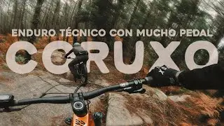 DISCOVERING CORUXO | VERY TECHNICAL ENDURO