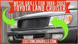 Satoshi Mesh Grill for Toyota Land Cruiser 1998-2002 How-To by customcargrills.com