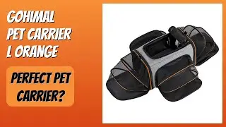 REVIEW (2025): GoHimal Pet Carrier L Orange. Features