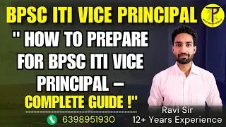 BPSC ITI VICE PRINCIPAL | How to Prepare For BPSC ITI VICE PRINCIPAL Complete Strategy