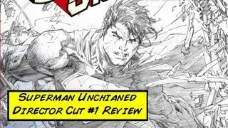 Superman Unchained Director's Cut #1 Review