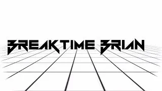 Deja Vu -Breaktime Brian