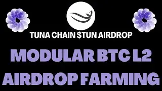 Tuna Chain $TUN AIRDROP ➡️ First Modular Bitcoin Layer 2 | Ocean Festival 💥