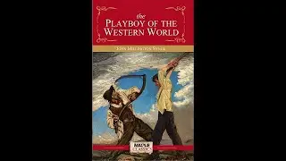 Plot summary, &ldquo;The Playboy of the Western World&rdquo; by John Millington Synge in 5 Minutes - Book Review