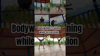 Calisthenics Acrobatic Bodyweight Training While On Vacation