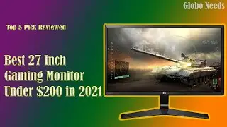 Best 27 Inch Gaming Monitor Under $200 in 2021 (Globo Needs 5 Picks Reviews) Best Gaming Monitor