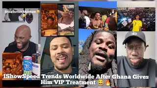 IShowSpeed Trends Worldwide After Ghana Gives Him VIP Treatment 😂🔥