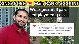 Singapore 🇸🇬 main Work permit & S  pass par aane par bank account or income tax kaise pay karna hai