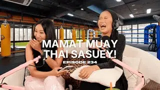 Mamat Muay Thai Sasuey | Cerita Sasuey | Episode 234