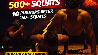 Extreme Squat Challenge | 500+ Squats & Pushups After 140+