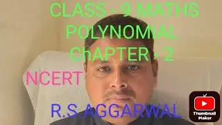 CLASS - 9 (MATHS) || POLYNOMIALS|| R.S.AGGARWAL|| CBSE || ICSE || UP BOARD||OTHER COMPETITIVE EXAMS 
