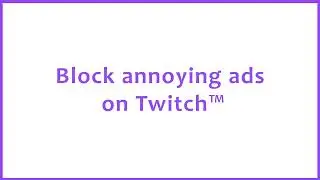 Stream Cleaner: Enjoy Ad-Free Streaming on Twitch