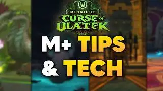 Tips, Tricks, and Tech for ALL 8 MIDNIGHT SEASON 2 Mythic+ Dungeons