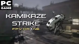 Kamikaze Strike: FPV Drone &ndash; PC Gameplay