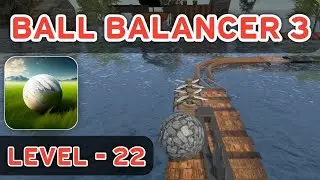 Ball Balancer 3 - Level - 22 Gameplay