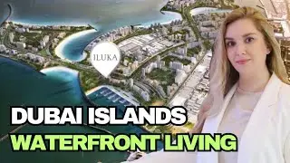 Exclusive Pre-Launch Offer for ILUKA Beachfront Residence in Dubai Islands || Katerina Tsareva