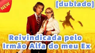 [dublado] Reivindicada pelo Irm&atilde;o Alfa do meu Ex#drama      #cdrama #chinesedrama #reelshorts