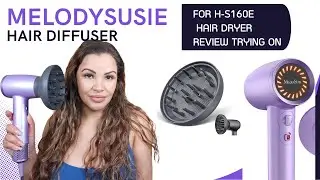 MelodySusie Volumizing Hair Diffuser :For H S160E Hair Dryer review trying on