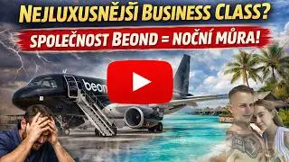 Nejhor&scaron;&iacute; Business Class na světě? ✈️Tis&iacute;ce lid&iacute; při&scaron;ly o nervy i pen&iacute;ze - Beond