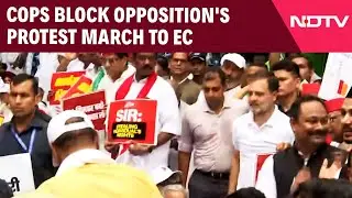 Opposition Protest March | Cops Block Opposition's Protest March To Election Commission
