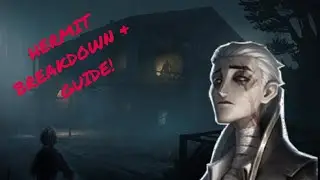 Identity V - Hermit Breakdown & Guide (Zappy Boi)