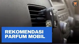 15 Rekomendasi Pewangi Mobil/Parfum Mobil Premium di Shopee  - Wangi Ga Bikin Enek