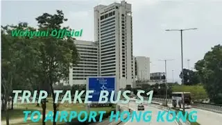 HAPPY ROAD TRIP TAKE BUS S1 TO AIRPORT HONG KONG@WahyuniOfficial17
