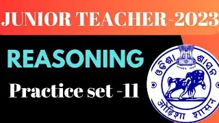 JT REASONING-11/REASONING CLASS FOR JUNIOR TEACHERJT RECRUITMENT 2023 ODISHA/REASONING QUESTION FOR