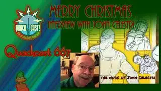 Quackcast 667 - Merry Christmas and Interview with John Celestri!