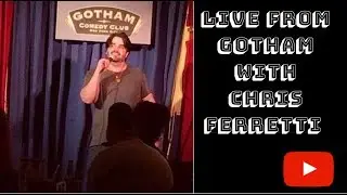 Live from Gotham Comedy Club with Chris Ferretti #ChrisFerretti #standupcomedy #comedian