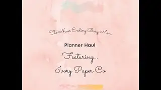 Planner Haul | Ivory Paper Co | January 2021