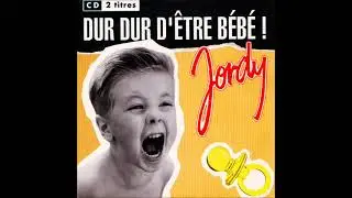 Jordy - Dur Dur D'Etre Bebe! (Dob Mix)