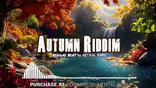Autumn Riddim - One Drop Reggae Roots Sentimental Instrumental - Ri by Artikal Band