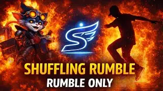 Shuffling Rumble | Unranked to challenger | Rumble only |  Wins = Shuffle