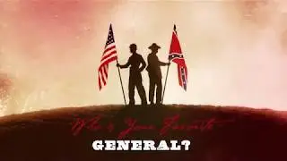 Who Is Your Favorite Civil War General?