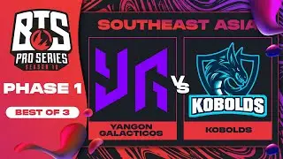 Yangon G vs Kobolds Game 1 - BTS Pro Series 10 SEA: Phase 1 w/ Xyclopz &