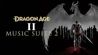 Dragon Age 2 Soundtrack Music Suite 2