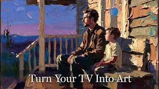 Curious Visuals 004: Father & Child &mdash; Quiet Strength | Impressionist Oil Style 4K TV Art