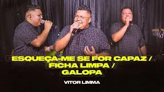 Vitor Limma - Esque&ccedil;a-me se for Capaz / Ficha Limpa / Galopa - Ao Vivo