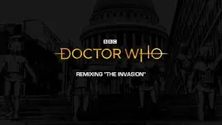 Doctor Who: The Invasion (Mono to Stereo Remix)