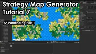 Making a Hex Based Strategy Map Generator in Unity - Tutorial 7 - A* Pathfinding Part 1