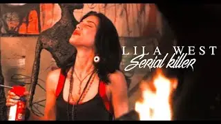 Lila West | Serial Killer [DEXTER]