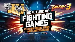 The Future of Fighting Games: Exciting Predictions and Expectations!