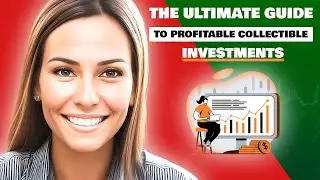 The Ultimate Guide to Profitable Collectible Investments