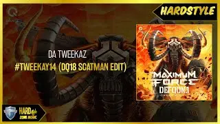 Da Tweekaz - #Tweekay14 (DQ18 Scatman Edit)(Extended)