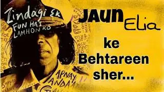 Jaun Elia k behtareen Sher
