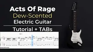 Acts Of Rage &ndash; Easy Electric Guitar Tutorial + TABs (Dew-Scented) | Kadifem Tabs
